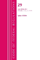 Book Cover for Code of Federal Regulations, Title 29 Labor/OSHA 100-499, Revised as of July 1, 2020 by Office Of The Federal Register US