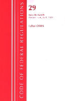 Book Cover for Code of Federal Regulations, Title 29 Labor/OSHA 500-899, Revised as of July 1, 2020 by Office Of The Federal Register (U.S.)