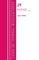 Book Cover for Code of Federal Regulations, Title 29 Labor/OSHA 900-1899, Revised as of July 1, 2020 by Office Of The Federal Register US