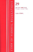 Book Cover for Code of Federal Regulations, Title 29 Labor/OSHA 1910.1000-End, Revised as of July 1, 2020 by Office Of The Federal Register US