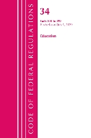 Book Cover for Code of Federal Regulations, Title 34 Education 300-399, Revised as of July 1, 2020 by Office Of The Federal Register (U.S.)
