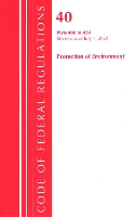 Book Cover for Code of Federal Regulations, Title 40 Protection of the Environment 400-424, Revised as of July 1, 2020 by Office Of The Federal Register US