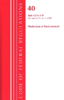 Book Cover for Code of Federal Regulations, Title 40 Protection of the Environment 425-699, Revised as of July 1, 2020 by Office Of The Federal Register (U.S.)