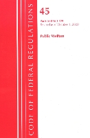 Book Cover for Code of Federal Regulations, Title 45 Public Welfare 500-1199, Revised as of October 1, 2020 by Office Of The Federal Register (U.S.)