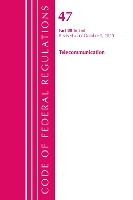 Book Cover for Code of Federal Regulations, Title 47 Telecommunications 80-End, Revised as of October 1, 2020 by Office Of The Federal Register (U.S.)