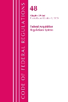 Book Cover for Code of Federal Regulations, Title 48 Federal Acquisition Regulations System Chapter 29-End, Revised as of October 1, 2020 by Office Of The Federal Register (U.S.)