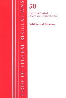 Book Cover for Code of Federal Regulations, Title 50 Wildlife and Fisheries 17.99(i)-End, Revised as of October 1, 2020 by Office Of The Federal Register US