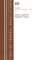 Book Cover for Code of Federal Regulations, Title 48 Federal Acquisition Regulations System Chapters 7-14, Revised as of October 1, 2019 by Office Of The Federal Register (U.S.)