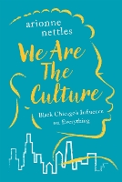 Book Cover for We Are the Culture by Arionne Nettles