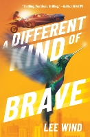 Book Cover for A Different Kind of Brave by Lee Wind