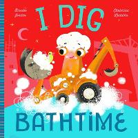 Book Cover for I Dig Bathtime by Brooke Jorden