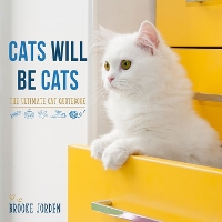 Book Cover for Cats Will Be Cats by Brooke Jorden