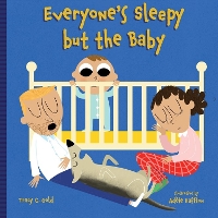 Book Cover for Everyone's Sleepy but the Baby by Tracy C. Gold