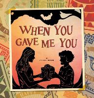 Book Cover for When You Gave Me You by Clay Rice