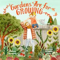 Book Cover for Gardens Are for Growing by Chelsea Tornetto