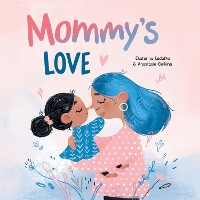 Book Cover for Mommy's Love by Anastasia Galkina