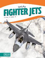 Book Cover for Let's Fly: Fighter Jets by Wendy Hinote Lanier