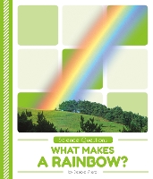 Book Cover for Science Questions: What Makes a Rainbow? by Debbie Vilardi