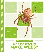 Book Cover for Science Questions: Why Do Spiders Make Webs? by Debbie Vilardi