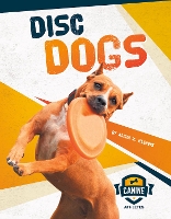 Book Cover for Canine Athletes: Disc Dogs by Alicia Z. Klepeis