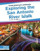 Book Cover for Exploring the San Antonio River Walk by Emma Huddleston