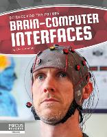 Book Cover for Science for the Future: Brain-Computer Interfaces by Lisa J. Amstutz