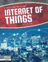 Book Cover for Science for the Future: Internet of Things by Lisa J Amstutz