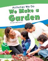 Book Cover for Activities We Do: We Make a Garden by Connor Stratton