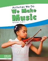 Book Cover for Activities We Do: We Make Music by Connor Stratton