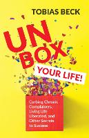 Book Cover for Unbox Your Life by Tobias Beck