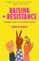 Book Cover for Raising the Resistance by Farrah Alexander