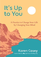 Book Cover for It's Up to You by Karen Casey