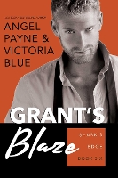 Book Cover for Grant's Blaze by Angel Payne, Victoria Blue