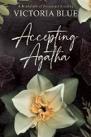 Book Cover for Accepting Agatha by Victoria Blue