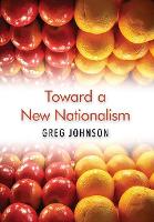 Book Cover for Toward a New Nationalism by Greg Johnson