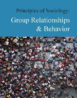 Book Cover for Principles of Sociology: Group Relationships & Behavior by Kimberly Ortiz-Hartman