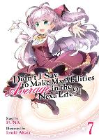 Book Cover for Didn't I Say to Make My Abilities Average in the Next Life?! (Light Novel) Vol. 7 by Funa