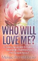 Book Cover for Who Will Love Me? by Melissa Ann McDaniel