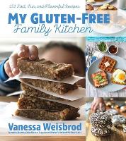 Book Cover for My Gluten-Free Family Kitchen by Vanessa Weisbrod