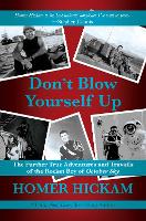 Book Cover for Don't Blow Yourself Up by Homer Hickam