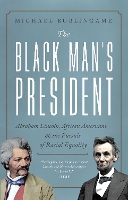 Book Cover for The Black Man's President by Michael Burlingame