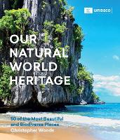 Book Cover for Our Natural World Heritage by Christopher Woods, Lazare Eloundou Assomo