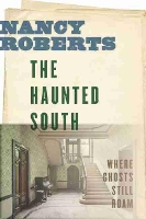 Book Cover for The Haunted South by Nancy Roberts