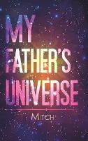 Book Cover for My Father's Universe by Mitch