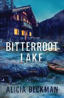 Book Cover for Bitterroot Lake by Alicia Beckman