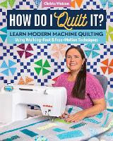 Book Cover for How Do I Quilt It? by Christa Watson