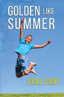 Book Cover for Golden Like Summer by Gene Gant