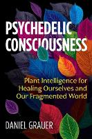 Book Cover for Psychedelic Consciousness by Daniel Grauer