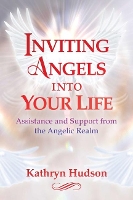 Book Cover for Inviting Angels into Your Life by Kathryn Hudson