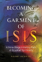 Book Cover for Becoming a Garment of Isis by Naomi Ozaniec